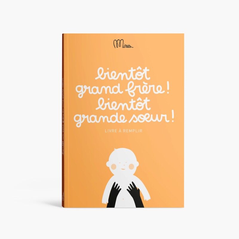 Bientôt Grand Frère ! Bientôt Grande Sœur ! livre à remplir, couverture orange avec illustration bébé